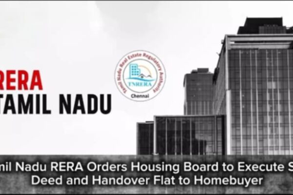 Tamil Nadu RERA Orders Housing Board to Execute Sale Deed and Handover Flat to Homebuyer