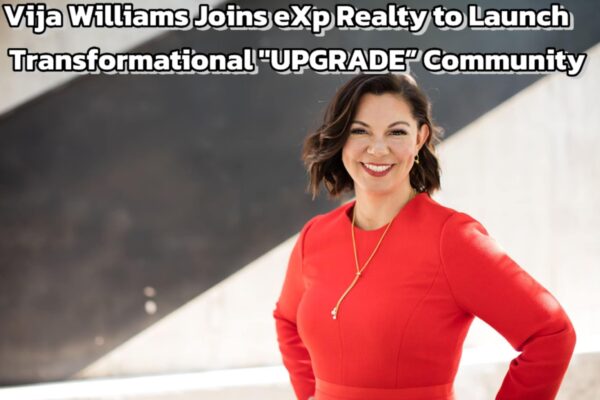 Vija Williams Joins eXp Realty to Launch Transformational “UPGRADE” Community